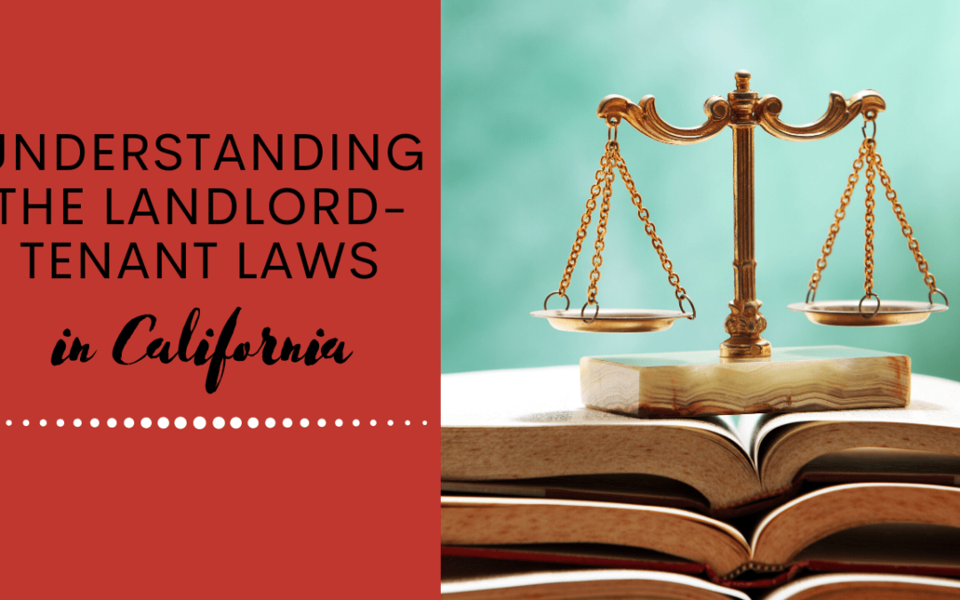 Understanding the Landlord-Tenant Laws in California
