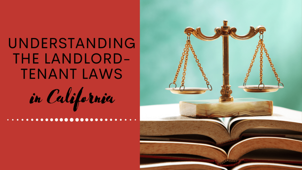 Understanding the LandlordTenant Laws in California