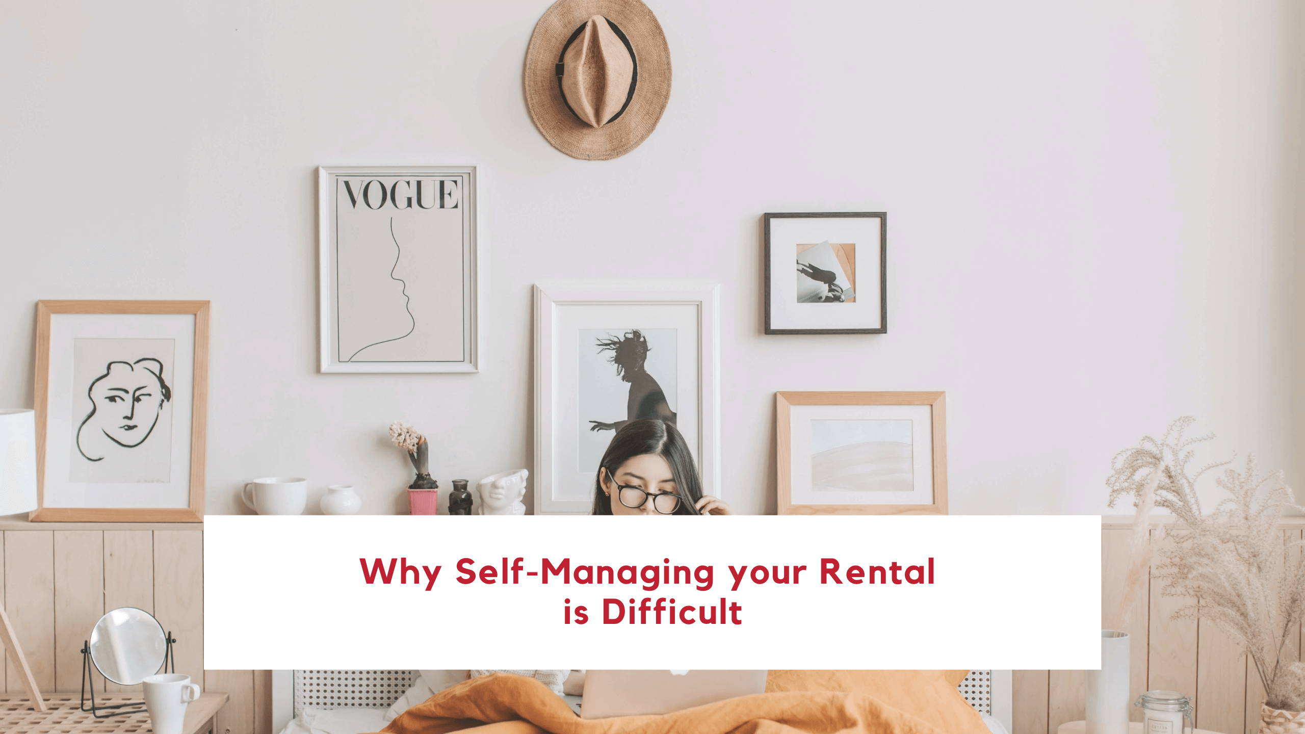 Why Self-Managing your Rental Property in California is so Difficult