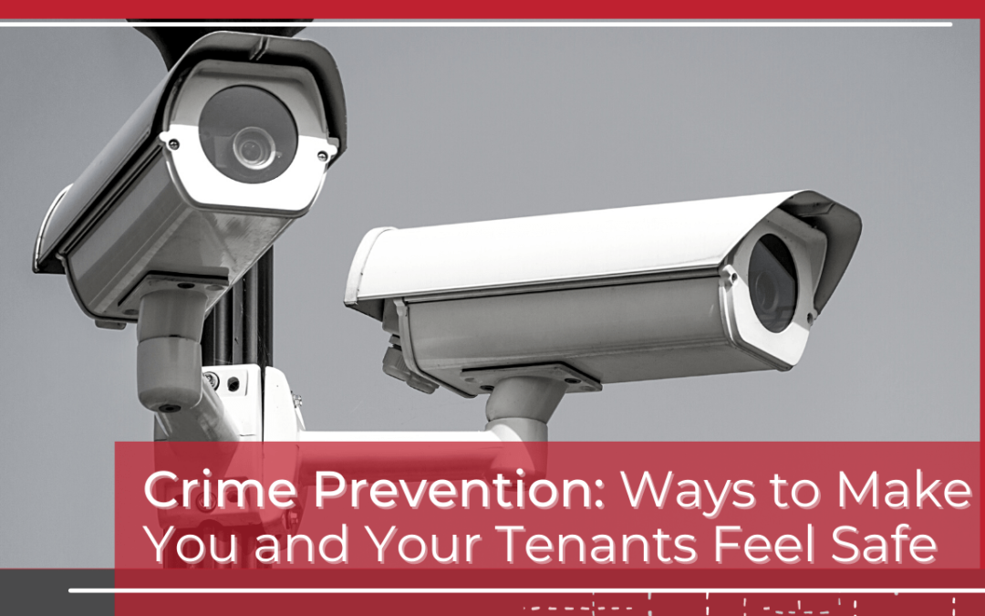 Crime Prevention: Ways to Make You and Your Tenants Feel Safe in Santa Rosa, CA