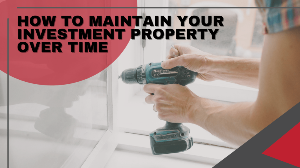 How To Maintain Your Santa Rosa Investment Property Over Time - Article Banner