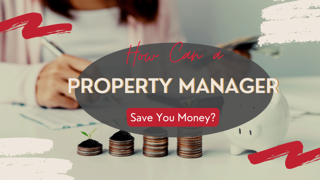 How Can a Santa Rosa Property Manager Save You Money? - Article Banner