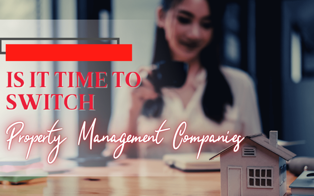 Is It Time To Switch Santa Rosa Property Management Companies?