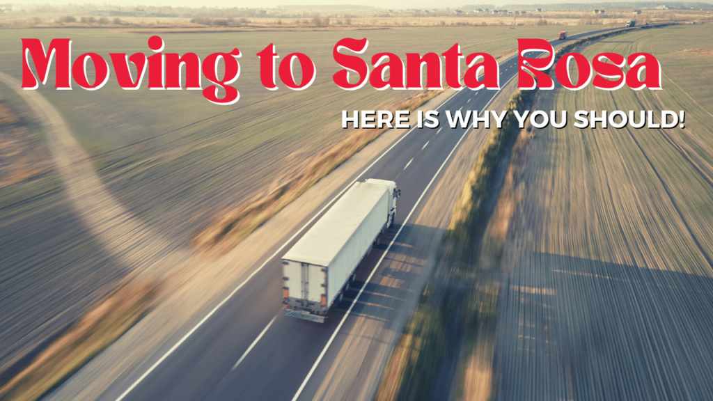 Considering Moving to Santa Rosa? Here Is Why You Should! - Article Banner