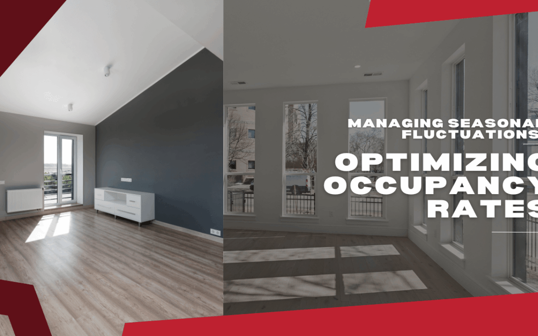 Managing Seasonal Fluctuations: Optimizing Occupancy Rates