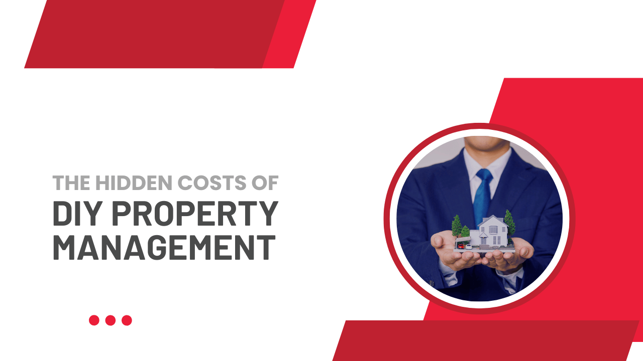 The Hidden Costs of DIY Property Management