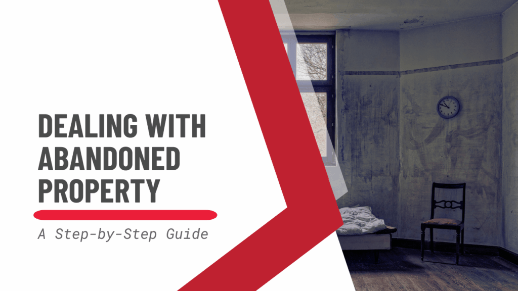 Dealing with Abandoned Property: A Step-by-Step Guide - Article Banner