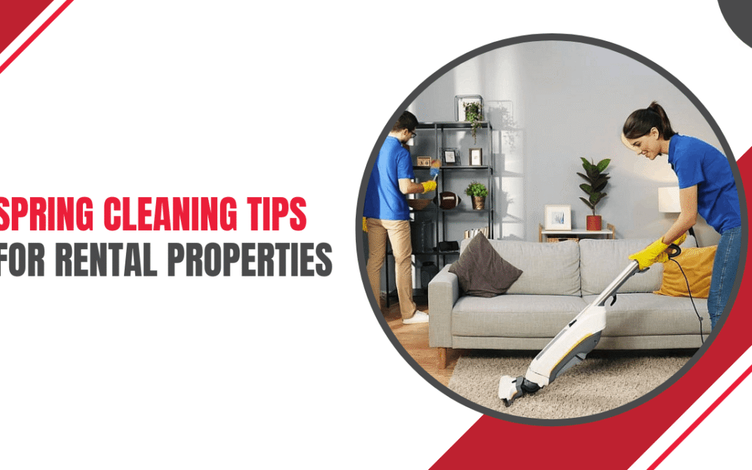 Spring Cleaning Tips for Rental Properties
