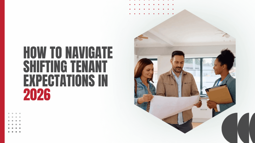 Adapting Rental Properties to Changing Tenant Priorities How to Navigate Shifting Tenant Expectations in 2026 - Article Banner