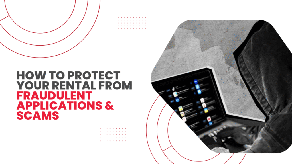 Protecting Rentals From Application Fraud and Scams How to Protect Your Rental from Fraudulent Applications & Scams - Article Banner