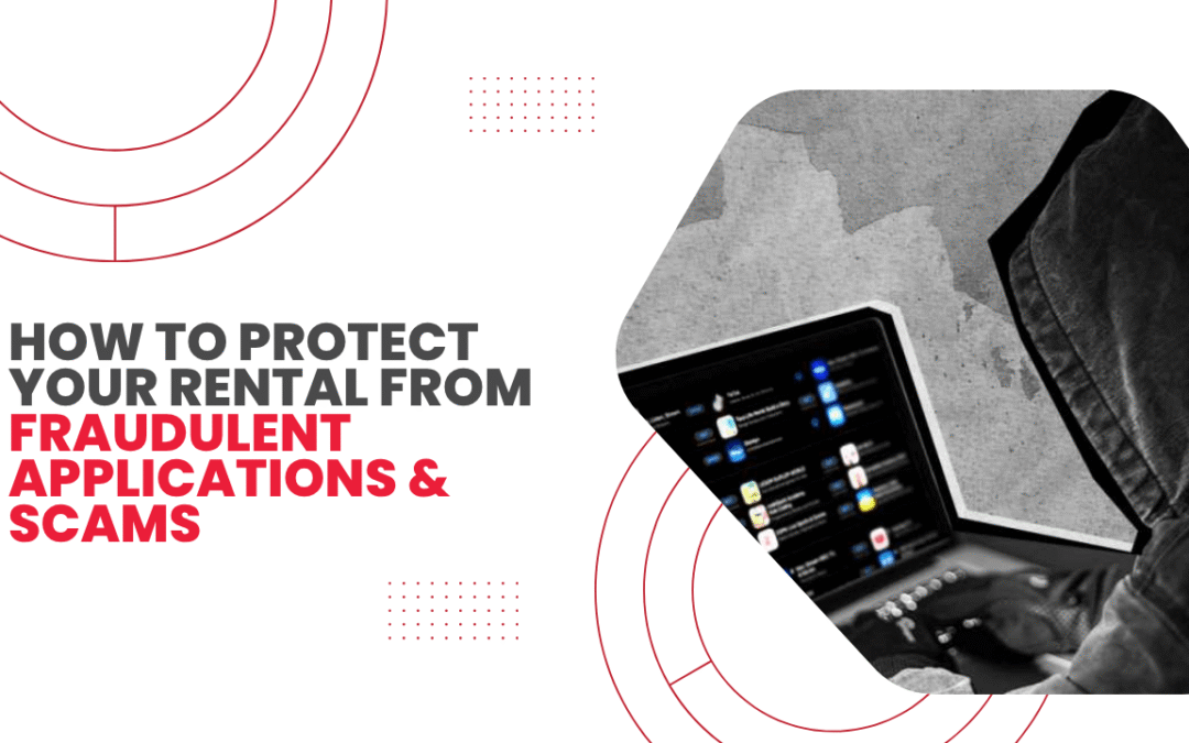How to Protect Your Rental from Fraudulent Applications & Scams